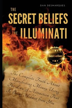 The Secret Beliefs of The Illuminati - Desmarques, Dan