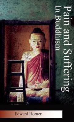 Pain and Suffering in Buddhism (eBook, ePUB) - Horner, Edward G