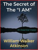 The Secret of the "I AM" (eBook, ePUB)