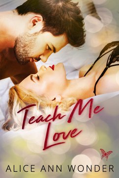 Teach Me Love (eBook, ePUB) - Wonder, Alice Ann