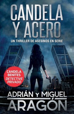 Candela y acero - Aragón, Adrián; Aragón, Miguel