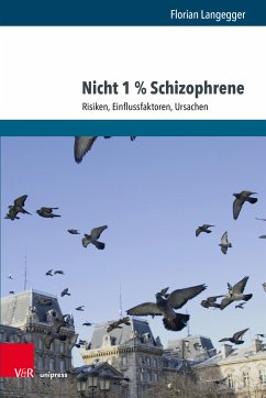 Nicht 1 % Schizophrene (eBook, PDF) - Langegger, Florian