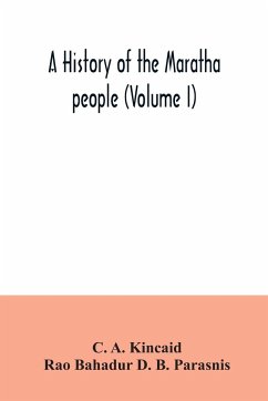 A history of the Maratha people (Volume I) - A. Kincaid, C.; Bahadur D. B. Parasnis, Rao