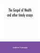 The Gospel of Wealth and other timely... - Bild 1