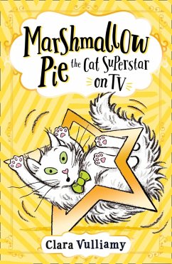 Marshmallow Pie The Cat Superstar On TV (eBook, ePUB) - Vulliamy, Clara