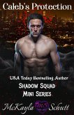 Caleb's Protection (Shadow Squad Mini Series, #2) (eBook, ePUB)