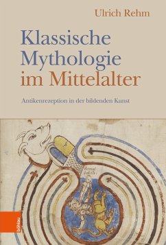 Klassische Mythologie im Mittelalter (eBook, PDF) - Rehm, Ulrich