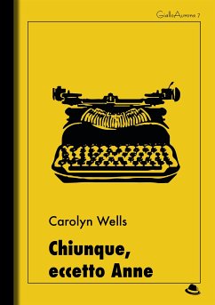 Chiunque, eccetto Anne (eBook, ePUB) - Wells, Carolyn