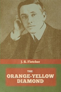 The Orange-Yellow Diamond - Fletcher, J. S.