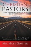 Christian Pastors, Train the Local Church to Make Disciples of Jesus (eBook, ePUB)