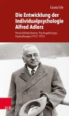 Die Entwicklung der Individualpsychologie Alfred Adlers (eBook, PDF)