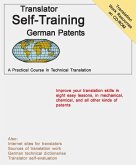 Translator Self Training German Patents: A Practical Course in Technical Translation [With CDROM]
