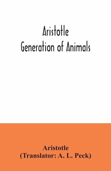 Aristotle; Generation of animals Aristotle; Generation of animals