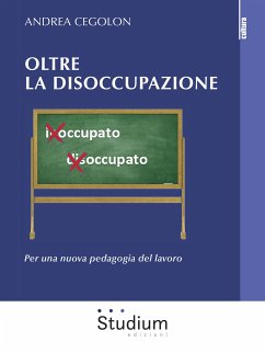 Oltre la disoccupazione (eBook, ePUB) - Cegolon, Andrea