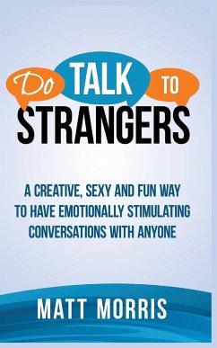 DO TALK TO STRANGERS - Morris, Matt