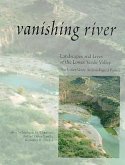Vanishing River: Landscapes and Lives of the Lower Verde Valley -- The Lower Verde Valley Archaeological Project [With *]