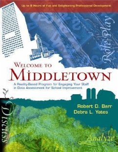 Welcome to Middletown: A Reality-Based Program for Engaging Your Staff in Data Assessment for School Improvement [With CDROM] - Barr, Robert D.; Yates, Debra L.