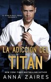 La adicción del titán (El titán de Wall Street nº 2)