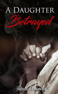 A Daughter Betrayed - Zuiweta, Shad'e