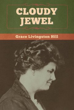 Cloudy Jewel - Hill, Grace Livingston