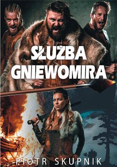 Służba Gniewomira (eBook, ePUB) - Skupnik, Piotr