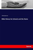 Bible History for Schools and the Home