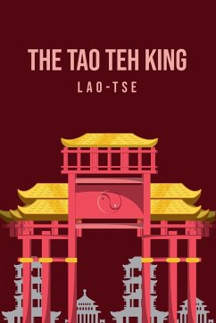 The Tao Teh King - Tse, Lao