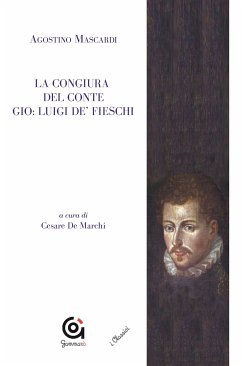 La congiura del conte Gio. Luigi de' Fieschi (eBook, ePUB) - Mascardi, Agostino