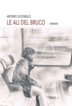 Le ali del bruco (eBook, ePUB) - Cucciniello, Antonio