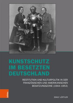 Kunstschutz im besetzten Deutschland (eBook, PDF) - Löffler, Emily