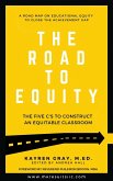 The Road To Equity: The Five C's to Construct an Equitable Classroom