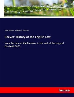 Reeves' History of the English Law - Reeves, John;Finlason, William F.