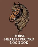 Horse Health Record Log Book