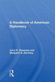 A Handbook Of American Diplomacy (eBook, ePUB)