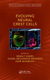 Evolving Neural Crest Cells (eBook, ePUB)