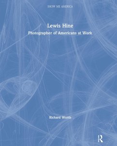 Lewis Hine (eBook, ePUB) - Worth, Richard