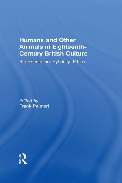 Humans and Other Animals in Eighteenth-Century British Culture (eBook, ePUB)
