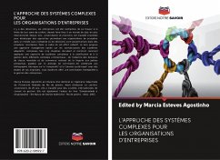 L'APPROCHE DES SYSTÈMES COMPLEXES POUR LES ORGANISATIONS D'ENTREPRISES - Esteves Agostinho, Edited by Marcia