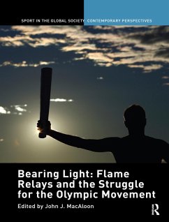 Cover Bearing Light: Flame Relays and the Struggle for the Olympic Movement (eBook, ePUB)