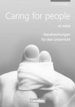 Caring for people ... at work. Handreichungen für den Unterricht - Kleinschroth, Robert