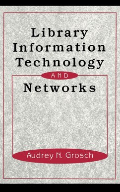 Library Information Technology and Networks (eBook, PDF) - Grosch, Charles