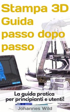 Cover Stampa 3D - Guida passo dopo passo (eBook, ePUB)