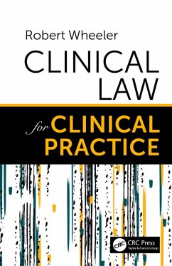 Clinical Law for Clinical Practice (eBook, PDF) - Wheeler, Robert