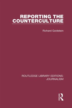 Reporting the Counterculture (eBook, ePUB) - Goldstein, Richard P.
