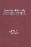 Opportunistic Infections in Patients with the Acquired Immunodeficiency Syndrome (eBook, PDF)