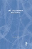 The State of Public Bureaucracy (eBook, ePUB) The State of Public Bureaucracy (eBook, ePUB)
