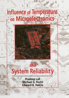 Influence of Temperature on Microelectronics and System Reliability (eBook, PDF) - Lall, Pradeep; Pecht, Michael; Hakim, Edward B.