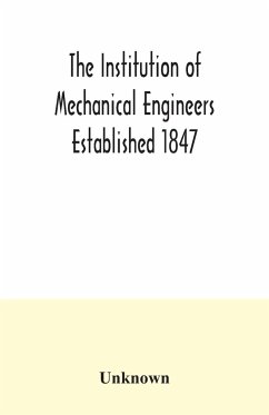 The Institution of Mechanical Engineers Established 1847. List of Members Ist March 1907 Articles and By Laws - Unknown