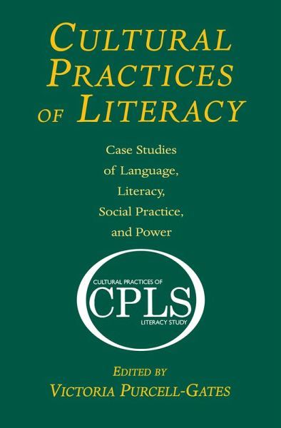 Cultural Practices of Literacy (eBook, PDF) Cultural Practices of Literacy (eBook, PDF)
