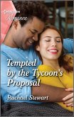 Tempted by the Tycoon's Proposal (eBook, ePUB) Tempted by the Tycoon's Proposal (eBook, ePUB)